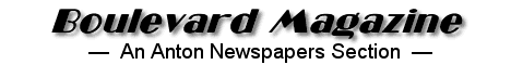Boulevard Magazine: An Anton Newspapers Section
