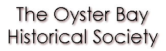 The Oyster Bay Historical Society