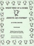 What Kind of Noise Annoys An Oyster: An Oyster Songster edited by Steven V. Walker